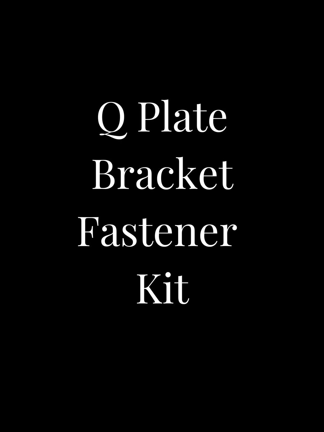 Replacement Q Plate Bracket Fastener Kit